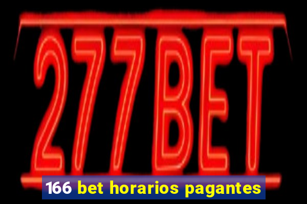 166 bet horarios pagantes